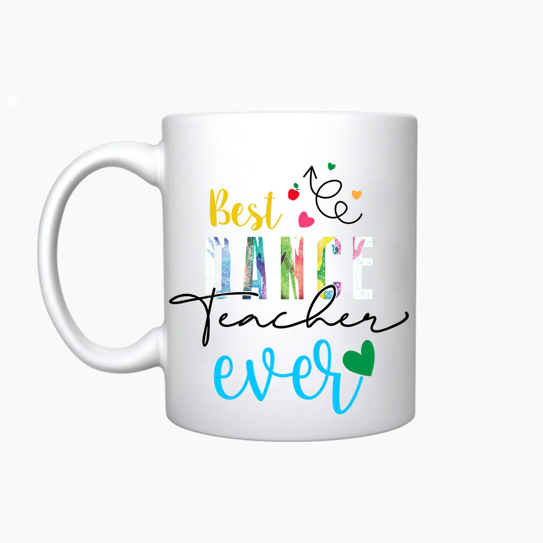 Dance Mug - Best Dance Teacher Ever