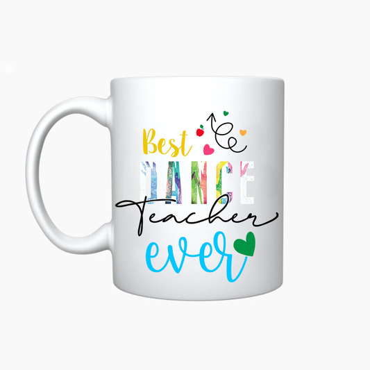 Dance Mug - Best Dance Teacher Ever